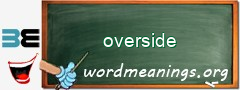 WordMeaning blackboard for overside